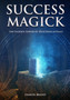 Success Magick : The Hidden Power of Enochian Rituals by Damon Brand - Paperback