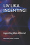 LIV Lika Ingenting! : Ingenting Men A Minne! by Reverend Felice Trombino - Paperback