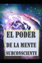 El poder de la mente subconsciente by C X Cruz - Paperback