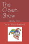The Clown Show : Identity Crisis by Sarah Wood-Bradford - Paperback