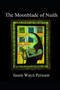The Moonblade of Nuith by Jason Wayn Persson - Paperback