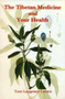 The Tibetan Medicine and Your Health by Tove Langemyr Larsen - Paperback