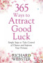 365 Ways to Attract Good Luck by Richard Webster - Paperback