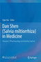 Dan Shen (Salvia miltiorrhiza) in Medicine : Volume 2. Pharmacology and Quality Control by Xijun Yan - Hardback