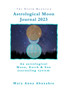 The Green Mountain Astrological Moon Journal 2023 : an astrological Moon, Earth and Sun Journaling System by Mary Anna Abuzahra - Paperback