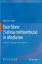 Dan Shen (Salvia miltiorrhiza) in Medicine : Volume 1. Biology and Chemistry by Xijun Yan - Hardback