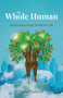 The Whole Human : Interconnecting Modern Life by Luna Gladman - Paperback