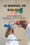 Le manuel de biologie : Un equilibre entre croyance, esprit et science by Fiona Francis - Paperback