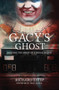 Gacy's Ghost : Hunting the Spirit of a Serial Killer by Richard Estep - Paperback