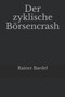 Der zyklische Borsencrash by Rainer Bardel - Paperback