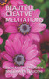 Beautiful Creative Meditations : 1 by Snigdha Pattajoshi - Paperback