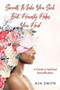 Secrets Make You Sick But, Honesty Helps You Heal : A Guide to Spiritual Beautification by Aja Smith - Paperback