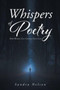 Whispers of Poetry : How Words Can Change Your Life by Sandra Nelson - Paperback