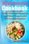 Hypertension cookbook : DASH Diet Meal Recipes to Heal Blood Pressure and Prevent Hypertension by Marilyn Sidney - Paperback