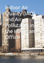 Indoor Air Quality (IAQ) and Air Pollutants in the Home and Office by William E PH D Kuriger - Paperback