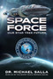 Space Force : Our Star Trek Future by Michael Salla - Paperback