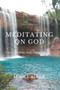 Meditating on God by Lucile Allen - Paperback