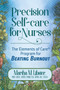 Precision Self-care for Nurses : The Elements of Care Program for Beating Burnout by Martha M Libster - Paperback