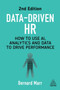 Data-Driven HR : How to Use AI, Analytics and Data to Drive Performance by Bernard Marr - Paperback