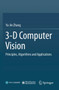 3-D Computer Vision : Principles, Algorithms and Applications by Yu-Jin Zhang - Paperback