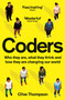 Coders : Who They Are, What They Think and How They Are Changing Our World by Clive Thompson - Paperback