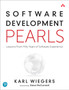 Software Development Pearls : Lessons from Fifty Years of Software Experience by Karl Wiegers - Paperback