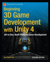 Beginning 3D Game Development with Unity 4 : All-in-one, multi-platform game development by Sue Blackman - Paperback