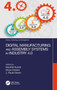 Digital Manufacturing and Assembly Systems in Industry 4.0 by Kaushik Kumar - Hardback