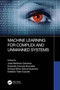 Machine Learning for Complex and Unmanned Systems by Jose Martinez-Carranza - Hardback