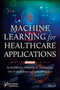 Machine Learning for Healthcare Applications by Sachi Nandan Mohanty - Hardback