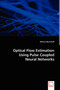 Optical Flow Estimation Using Pulse Coupled Neural Networks by Markus Barenhoff - Paperback