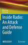 Inside Radio: An Attack and Defense Guide by Qing Yang - Hardback