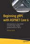 Beginning gRPC with ASP.NET Core 6 : Build Applications using ASP.NET Core Razor Pages, Angular, and Best Practices in .NET 6 by Anthony Giretti - Paperback