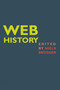 Web History : 56 by Niels Brugger - Hardback