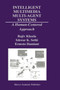 Intelligent Multimedia Multi-Agent Systems : A Human-Centered Approach : 582 by Rajiv Khosla - Hardback