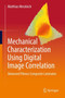 Mechanical Characterization Using Digital Image Correlation : Advanced Fibrous Composite Laminates by Matthias Merzkirch - Hardback