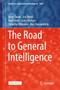 The Road to General Intelligence : 1049 by Jerry Swan - Hardback