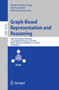 Graph-Based Representation and Reasoning : 28th International Conference on Conceptual Structures, ICCS 2023, Berlin, Germany, September 11???13, 2023, Proceedings : 14133 by Manuel Ojeda-Aciego - Paperback