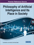 Philosophy of Artificial Intelligence and Its Place in Society by Luiz Moutinho - Hardback