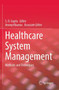 Healthcare System Management : Methods and Techniques by S.D. Gupta - Paperback