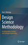 Design Science Methodology for Information Systems and Software Engineering by Roel J. Wieringa - Hardback