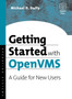 Getting Started with OpenVMS : A Guide for New Users by Michael D Duffy - Paperback