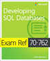 Exam Ref 70-762 Developing SQL Databases by Louis Davidson - Paperback