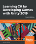Learning C# by Developing Games with Unity 2019 : Code in C# and build 3D games with Unity, 4th Edition by Harrison Ferrone - Paperback