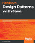Hands-On Design Patterns with Java : Learn design patterns that enable the building of large-scale software architectures by Dr.Edward Lavieri - Paperback