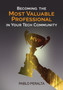 Becoming the Most Valuable Professional in Your Tech Community by Pablo Peralta - Paperback