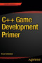 C++ Game Development Primer by Bruce Sutherland - Paperback