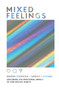 Mixed Feelings : Exploring the Emotional Impact of Our Digital Habits by Naomi Shimada - Hardback