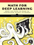 Math For Deep Learning : What You Need to Know to Understand Neural Networks by Ron Kneusel - Paperback