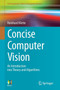 Concise Computer Vision : An Introduction into Theory and Algorithms by Reinhard Klette - Paperback